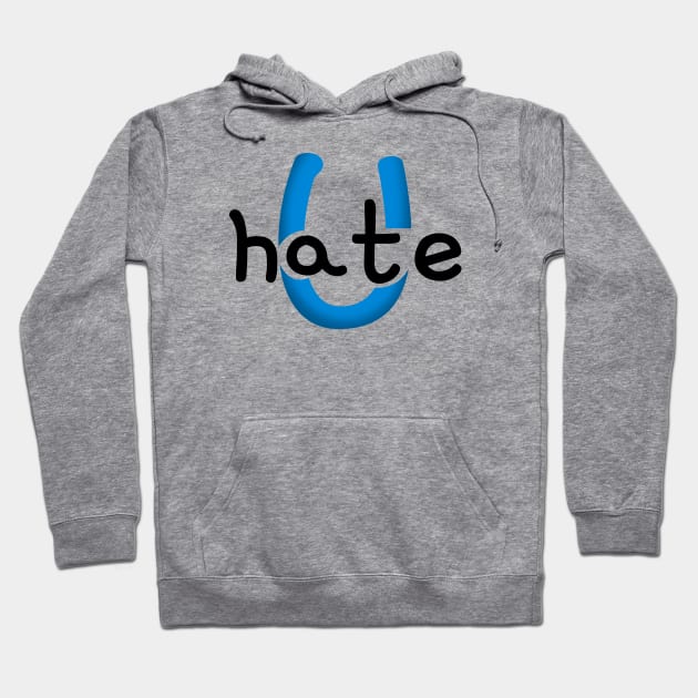 Hate U Hoodie by Ando